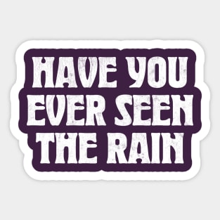 Have You Ever Seen The Rain Sticker